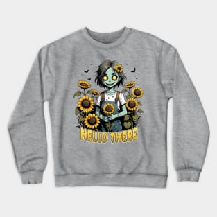 Hello There - Cute Zombie in Sunflowers Crewneck Sweatshirt